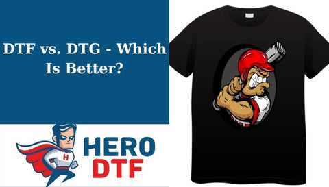DTF vs. DTG - Which Is Better?